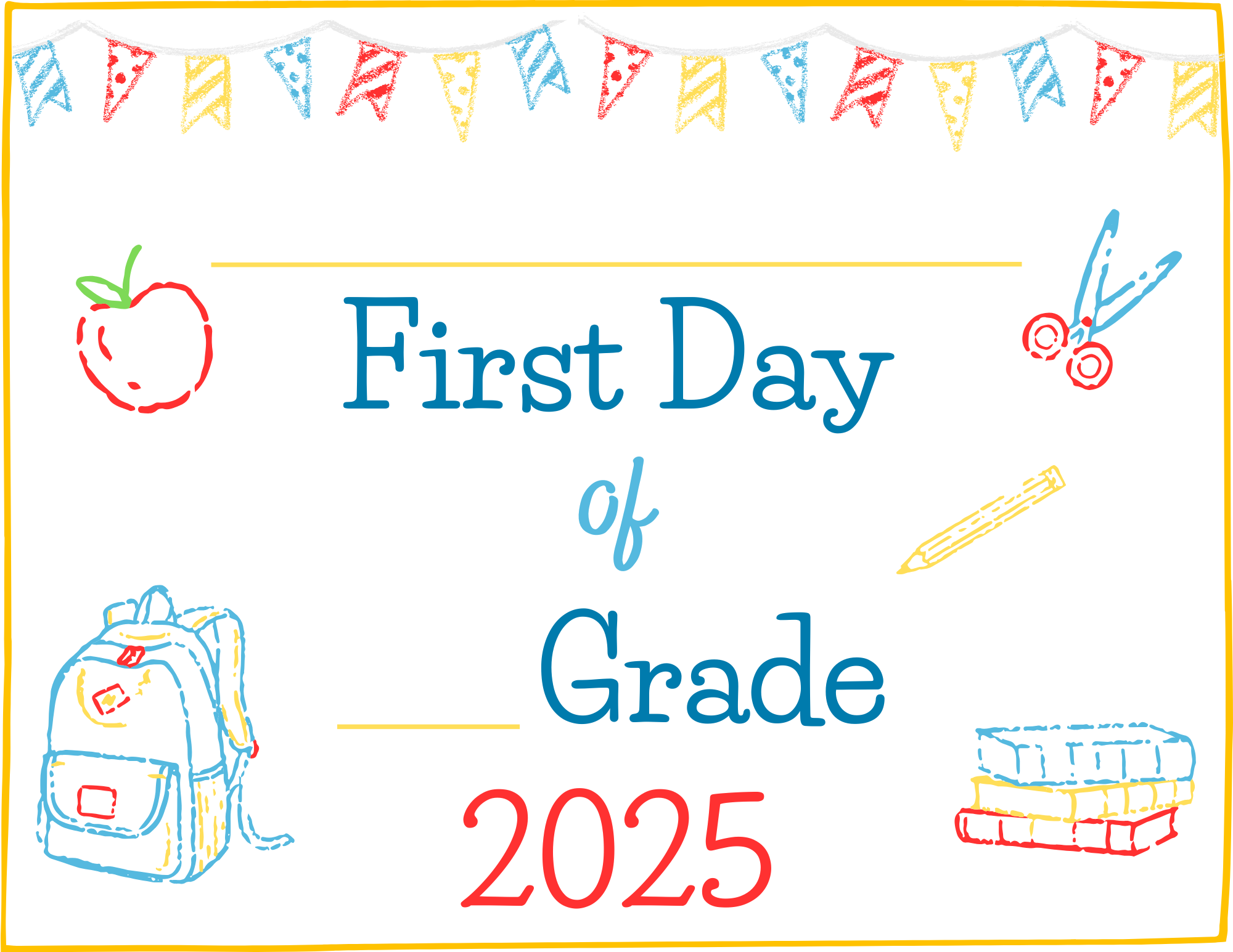 Fillable First Day of x Grade Sign 2025